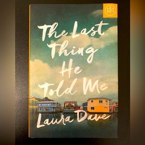 The Last Thing He Told Me by Laura Dave